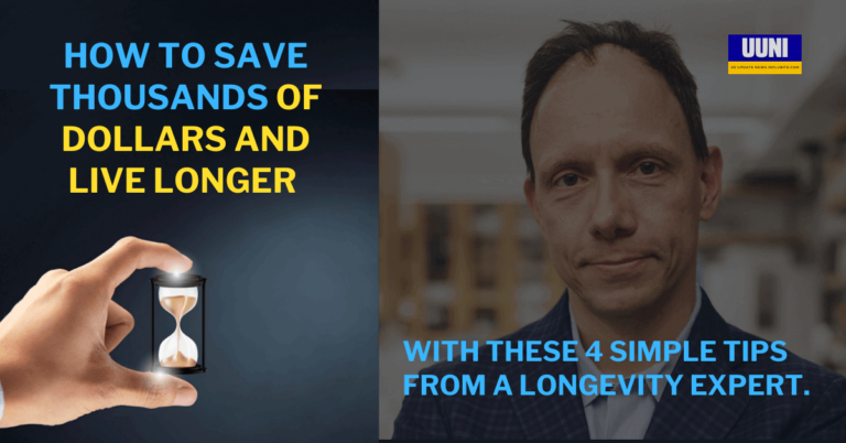 How to Save Thousands of Dollars and Live Longer with These 4 Simple Tips from a Longevity Expert.